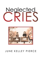 Neglected Cries 1663222762 Book Cover