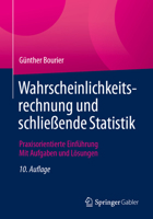 Wahrscheinlichkeitsrechnung und schließende Statistik: Praxisorientierte Einführung - Mit Aufgaben und Lösungen (German Edition) 3658462582 Book Cover