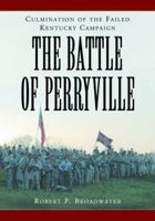 Battle of Perryville, 1862: Culmination of the Failed Kentucky Campaign 0786460806 Book Cover