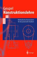 Konstruktionslehre: Methodisches Konstruieren Fur Das Praxisnahe Studium 3540606254 Book Cover