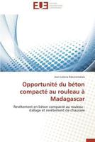 Opportunita(c) Du Ba(c)Ton Compacta(c) Au Rouleau a Madagascar 3841733921 Book Cover