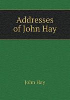 Addresses of John Hay B0BQN8JMPH Book Cover