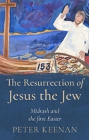 Ressurection of Jesus the Jew 1782184066 Book Cover
