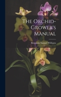 The Orchid-Grower's Manual 1020031913 Book Cover