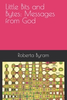 Little Bits and Bytes: Messages from God B097XD6HR3 Book Cover