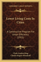 Lower Living Costs in Cities: A Constructive Programme for Urban Efficiency (Classic Reprint) 1103543857 Book Cover