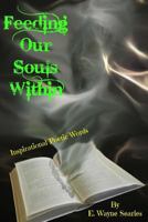 Feeding Our Souls Within: Inspirational Poetic Words 0692905138 Book Cover