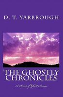 THE GHOSTLY CHRONICLES 1449974406 Book Cover