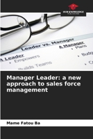 Manager Leader: a new approach to sales force management 6209500056 Book Cover