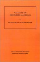 Calculus on Heisenberg Manifolds (Annals of Mathematics Studies) 0691085013 Book Cover