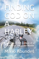 Finding God on a Harley: Chronicles of the meeting of a motorcyclist and a Zen Master B084DH89QK Book Cover