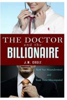 The Doctor and The Billionaire, Book Two and Book Three 1981202552 Book Cover