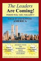 The Leaders Are Coming!: Whom Will You Follow? 1449760139 Book Cover