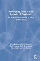 Helping People Adapt to the Onset of Psychosis: An Integrated Approach to Recovery 1138669202 Book Cover