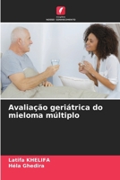 Avaliação geriátrica do mieloma múltiplo (Portuguese Edition) 6209392237 Book Cover
