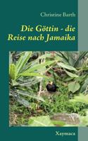 Die Göttin -: Die Reise nach Jamaika 3837088634 Book Cover