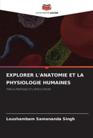 Explorer l'Anatomie Et ??la Physiologie Humaines (French Edition) 6208357470 Book Cover