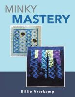 Minky Mastery 1546205063 Book Cover