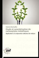 Etude Et Caractérisation de Carboxylates Métalliques 3838174070 Book Cover