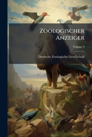 Zoologischer Anzeiger, Volume 9... 1279791225 Book Cover