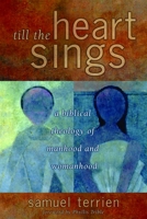 Till the Heart Sings: A Biblical Theology of Manhood and Womanhood 080060752X Book Cover