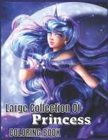 Large Collection Of Princess Coloring Book: Amazing And Cute Coloring book Over 70 aPages for kids, Unique designs B08R8ZZ7WJ Book Cover