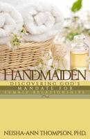 Handmaiden: Discovering God's Mandate For Female Relationships 1797582569 Book Cover