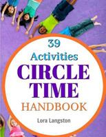 Circle Time Handbook: Group Activities for Teens and Toddlers (Kids Creative Chaos) 153099490X Book Cover