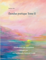 Étendue poétique Tome II 2322378097 Book Cover
