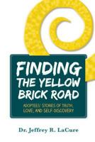 Finding the Yellow Brick Road: Adoptees' Stories of Truth, Love, and Self-Discovery 1684017041 Book Cover