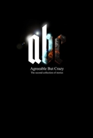 ABC - Agreeable But Crazy: The second collection of stories B09WWCK26W Book Cover