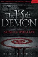 The 13th Demon: Altar of the Spiral Eye 1616382805 Book Cover
