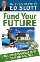 Fund Your Future: A Tax Smart Savings Plan In Your 20s and 30s 098412666X Book Cover