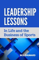 Leadership Lessons: In Life and the Business of Sports B0F63DLWDD Book Cover