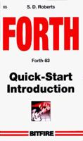 FORTH Quick-Start Introduction (Bitfire Books) 0911827013 Book Cover