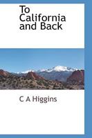 To California and back; 1358050473 Book Cover
