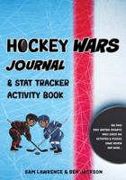 Hockey Wars Journal: Stat Tracker Activity Book 1988656796 Book Cover
