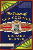 The Prince of Los Cocuyos: A Miami Childhood 0062313770 Book Cover