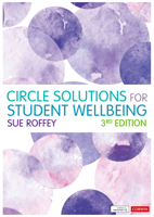 Circle Solutions for Student Wellbeing: Relationships, Resilience and Responsibility 1526491168 Book Cover