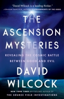 The Ascension Mysteries: Revealing the Cosmic Battle Between Good and Evil 1101984090 Book Cover