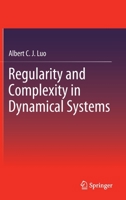 Regularity and Complexity in Dynamical Systems 1461461685 Book Cover