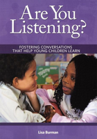 Are You Listening?: Fostering Conversations That Help Young Children Learn 1933653469 Book Cover
