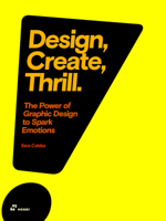 Design It Emotional: Emotions in Graphic Design and How to Spark Them 8417656022 Book Cover