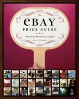 The eBay Price Guide: What Sells for What (in Every Category!) 1593270550 Book Cover