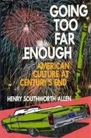 GOING TOO FAR ENOUGH 1560983671 Book Cover