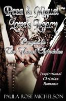 Rosa & Miguel: Love's Legacy: Prequel to The Naomi Chronicles 1950454339 Book Cover