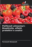 Polifenoli alimentari: Bioattività, effetti protettivi e analisi (Italian Edition) 6207742559 Book Cover