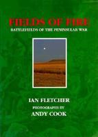 Fields of Fire: Battlefields of the Peninsular War 1885119011 Book Cover