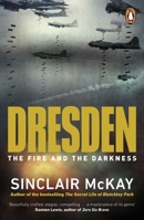 Dresden: The Fire and the Darkness 1250258014 Book Cover
