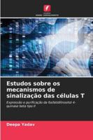 Estudos sobre os mecanismos de sinalização das células T 6209311903 Book Cover